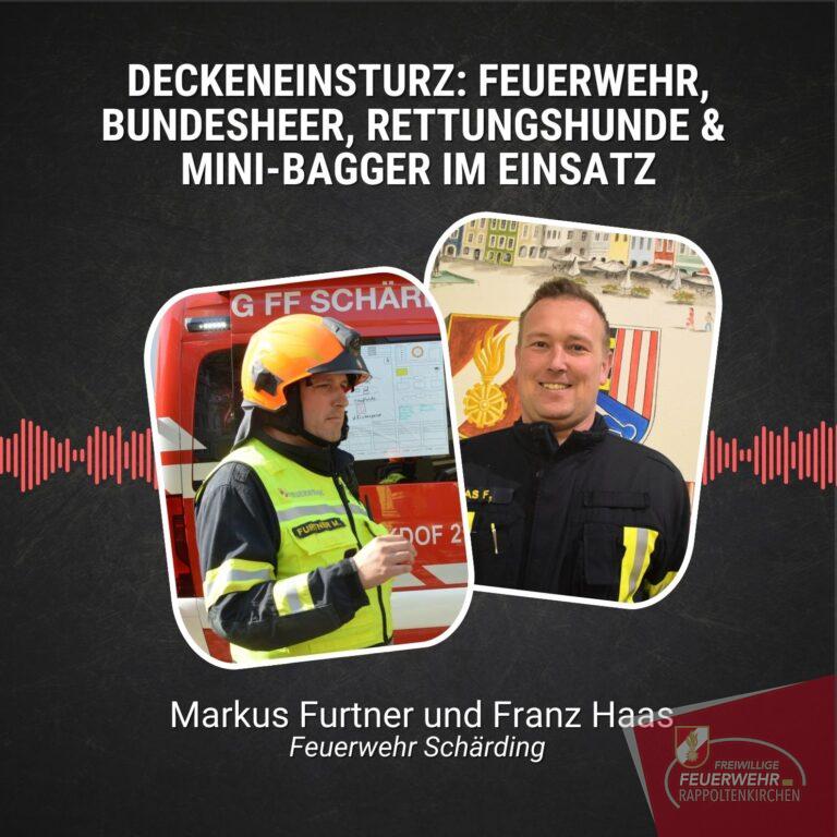 #78: Deckeneinsturz in Schärding: Feuerwehr, Bundesheer, Rettungshunde & Mini-Bagger im Einsatz